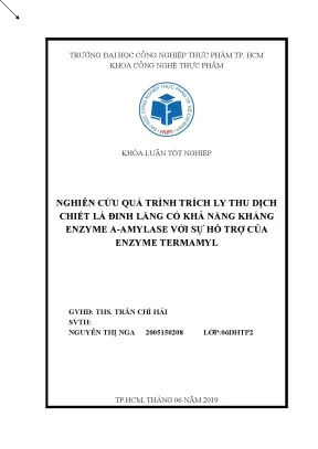 Khóa luận tốt nghiệp nghiên cứu quá trình trích ly thu dịch chiết lá đinh lăng có khả năng kháng enzyme α amylase với sự hỗ trợ của enzyme termamyl