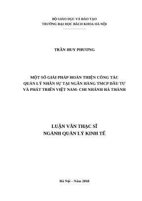 Luận văn thạc sĩ giải pháp hoàn thiện công tác quản lý nhân sự tại ngân hàng tmcp đầu tư và phát triển việt nam chi nhánh hà thành