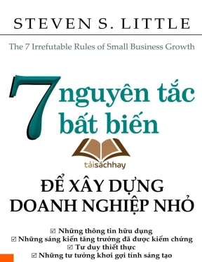 7 nguyen tac bat bien de xay dung doanh nghiep nho steven s little