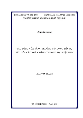 0177 tác động của tăng trưởng tín dụng đến nợ xấu của các nhtm việt nam luận văn thạc sĩ tcnh lâm tiểu phụng hà văn dũng tp hcm đh nh hcm 2021 56 32 tr