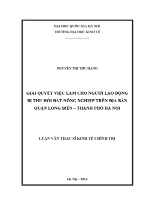 Luận văn thạc sĩ giải quyết việc làm cho lao động bị thu hồi đất nông nghiệp trên địa bàn quận long biên thành phố hà nội