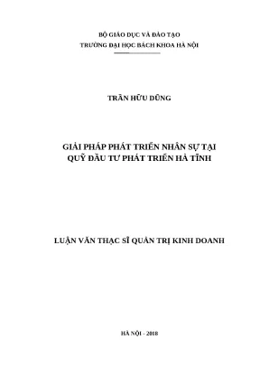 Luận văn thạc sĩ quản trị kinh doanh giải pháp phát triển nhân sự tại quỹ đầu tư phát triển hà tĩnh
