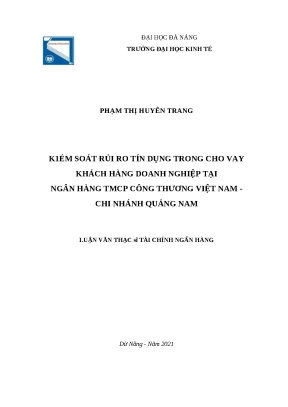 Luận văn thạc sĩ kiểm soát rủi ro tín dụng trong cho vay khách hàng doanh nghiệp tại ngân hàng thương mại cổ phần công thương việt nam chi nhánh quảng nam