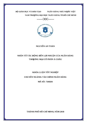 0619 nhân tố tác động đến lợi nhuận của nhtm cp á châu khóa luận tốt nghiệp đại học nguyễn an toàn tp hcm đh nh hcm 2019 tr