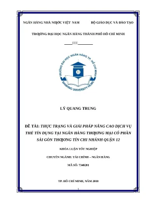 1108 giải pháp nâng cao chất lượng dịch vụ thẻ tín dụng tại nhtm cp sài gòn thương tín chi nhánh quận 12 khóa luận tốt nghiệp đại học lý quang trung tp h
