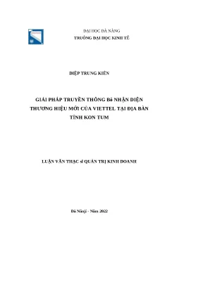 Luận văn thạc sĩ quản trị kinh doanh giải pháp truyền thông bộ nhận diện thương hiệu mới của viettel tại địa bàn tỉnh kon tum