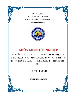 Khóa luận tốt nghiệp nghiên cứu các yếu tố ảnh hưởng đến quyết định mua sản phẩm của công ty cổ phần phước hiệp thành của người tiêu dùng tại thành phố huế