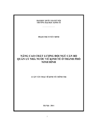 Luận văn thạc sĩ nâng cao chất lượng đội ngũ cán bộ công chức quản lý nhà nước về kinh tế ở thành phố ninh bình