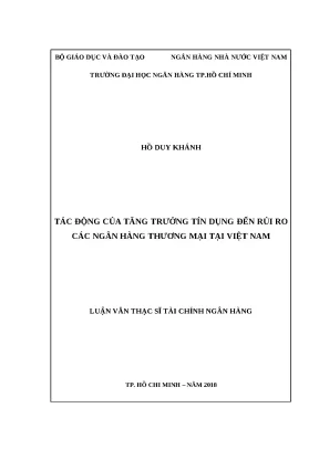 0175 tác động của tăng trưởng tín dụng đến rủi ro các nhtm tại việt nam luận văn thạc sĩ kinh tế hồ duy khánh tp hcm đh nh 2018 x 74 tr