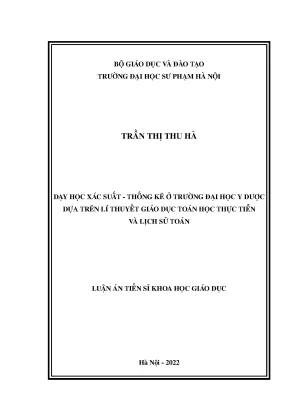 Luận án tiến sĩ dạy học xác suất thống kê ở trường đại học y dược dựa trên lý thuyết giáo dục toán học gắn với thực tiễn và lịch sử toán