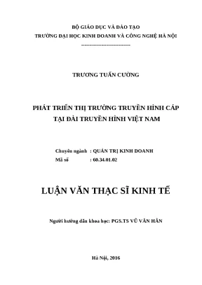 Luận văn thạc sĩ kinh tế phát triển thị trường truyền hình cáp tại đài truyền hình việt nam