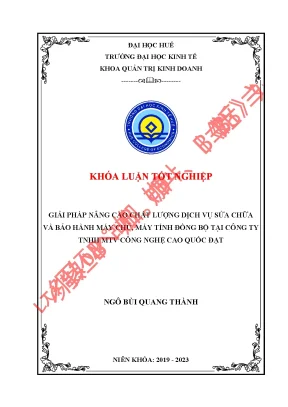 Giải pháp nâng cao chất lượng dịch vụ sửa chữa và bảo hành máy chủ máy tính đồng bộ tại công ty tnhh mtv công nghệ cao quốc đạt
