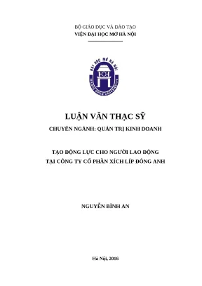 Luận văn thạc sĩ viện đại học mở tạo động lực cho người lao động tại công ty cổ phần xích líp đông anh