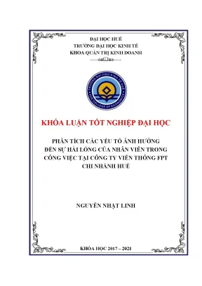 Khóa luận tốt nghiệp phân tích các yếu tố ảnh hưởng đến sự hài lòng của nhân viên trong công việc tại công ty cổ phần viễn thông fpt chi nhánh huế