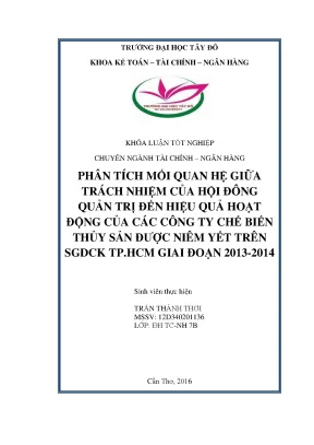 Khóa luận tốt nghiệp phân tích mối quan hệ giữa trách nhiệm của hội đồng quản trị đến hiệu quả hoạt động của các công ty thủy sản được niêm yết trên sgdck tp hcm giai đoạn 2013 2014