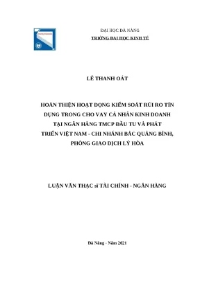 Luận văn thạc sĩ hoàn thiện hoạt động kiểm soát rủi ro tín dụng trong cho vay cá nhân kinh doanh tại ngân hàng tmcp đầu tư và phát triển việt nam chi nhánh bắc quảng bình phòng giao dịch lý hòa