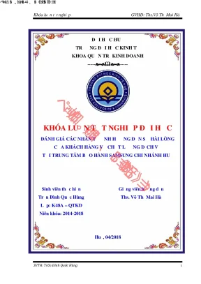 Đánh giá các nhân tố ảnh hưởng đến sự hài lòng của khách hàng về chất lượng dịch vụ tại trung tâm bảo hành samsung chi nhánh huế