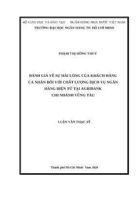 1227 đánh giá sự hài lòng của khách hàng cá nhân đối với chất lượng dịch vụ nh điện tử tại agribank chi nhánh vũng tàu luận văn thạc sĩ tcnh phạm thị hồn