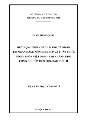 Luận văn thạc sĩ huy động vốn khách hàng cá nhân tại ngân hàng nông nghiệp và phát triển nông thôn việt nam chi nhánh khu công nghiệp tiên sơn bắc ninh ii