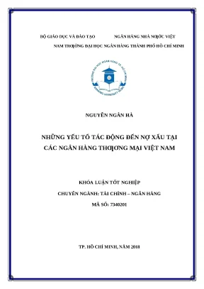 0586 những yếu tố tác động đến nợ xấu tại các nhtm việt nam khóa luận tốt nghiệp đại học nguyễn ngân hà tp hcm đh nh 2018 viii 77 tr