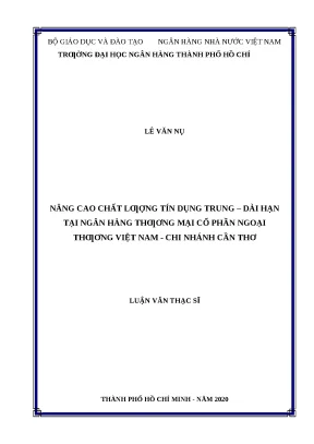 0756 nâng cao chất lượng tín dụng trung dài hạn tại nhtm cp ngoại thương việt nam chi nhánh cần thơ luận văn thạc sĩ tcnh lê văn nụ đăng văn dân tp h