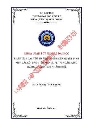 Khóa luận tốt nghiệp phân tích các yếu tố ảnh hưởng đến quyết định mua các gói bảo hiểm manulife tại ngân hàng techcombank huế