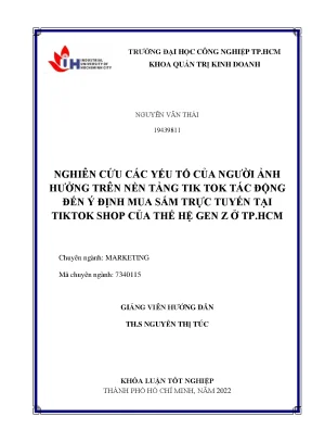 Nghiên cứu các yếu tố của người ảnh hưởng trên nền tảng tiktok tác động đến ý định mua sắm trực tuyến tại tiktok shop của thế hệ gen z ở tp hcm khóa luận tốt nghiệp khoa quản trị kinh doanh