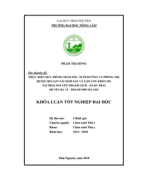 Khóa luận tốt nghiệp thực hiện qathực hiện quy trình chăm sóc nuôi dưỡng và phòng trị bệnh cho lợn nái sinh sản và lợn con theo mẹ tại trại lợn nguyễn thanh lịch xã ba trại huyện ba vì thành phố hà nộiuy trình chăm sóc nuôi dưỡng và phòng trị bệnh c