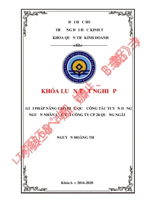 Khóa luận tốt nghiệp giải pháp nâng cao hiệu quả công tác tuyển dụng nguồn nhân lực tại công ty cp 28 quảng ngãi