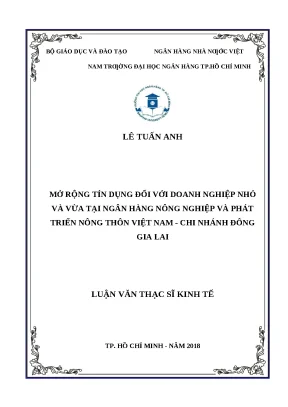 0831 mở rộng quy mô tín dụng đối với dn nhỏ và vừa tại nh nông nghiệp và ptnt việt nam chi nhánh đông gia lai luận văn thạc sĩ kinh tế lê tuấn anh tp h