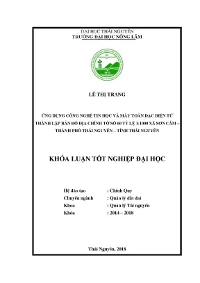 Khóa luận tốt nghiệp ứng dụng công nghệ tin học và máy toàn đạc điện tử thành lập bản đồ địa chính tờ số 60 tỷ lệ 1 1000 xã sơn cẩm thành phố thái nguyên tỉnh thái nguyên
