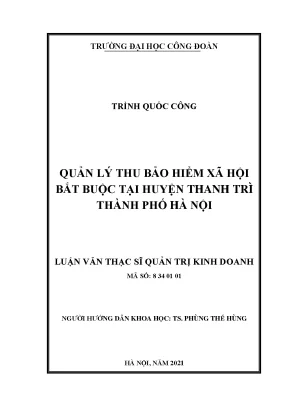 Luận văn thạc sĩ quản lý thu bảo hiểm xã hội bắt buộc tại huyện thanh trì thành phố hà nội