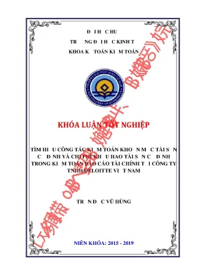 Khóa luận tốt nghiệp tìm hiểu công tác kiểm toán khoản mục tài sản cố định và chi phí khấu hao tài sản cố định trong kiểm toán báo cáo tài chính tại công ty tnhh deloitte việt nam