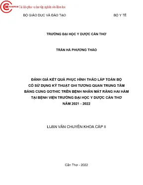 Đánh giá kết quả phục hình tháo lắp toàn bộ có sử dụng kỹ thuật ghi tương quan trung tâm bằng cung gothic trên bệnh nhân mất răng hai hàm tại bệnh viện trường đại học y dược cần thơ năm