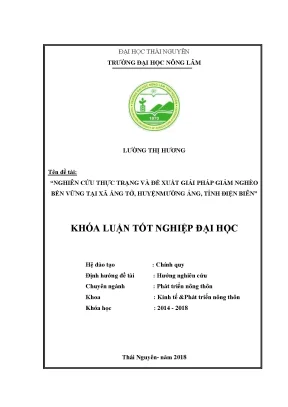 Khóa luận tốt nghiệp nghiên cứu thực trạng và đề xuất giải pháp giảm nghèo bền vững tại xã ẳng tở huyện mường ảng tỉnh điện biên