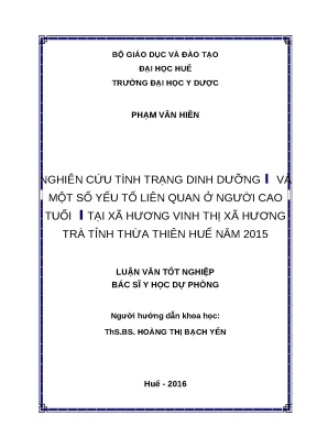 Luận văn nghiên cứu tình trạng dinh dưỡng và một số yếu tố liên quan ở người cao tuổi tại xã hương vinh thị xã hương trà tỉnh thừa thiên huế năm 2015