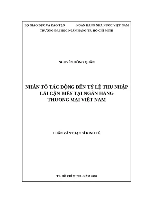 0614 nhân tố tác động đến tỷ lệ thu nhập lãi cận biên tại nhtm việt nam luận văn thạc sĩ kinh tế nguyễn hồng quân tp hcm đh nh 2018 70 tr