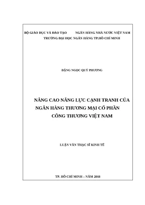 0718 nâng cao năng lực cạnh tranh của nhtm cp công thương việt nam luận văn thạc sĩ kinh tế đặng ngọc quý phương tp hcm đh nh 2018 83 tr