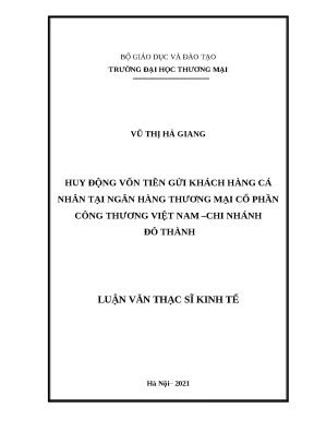 Luận văn thạc sĩ huy động vốn tiền gửi khách hàng cá nhân tại ngân hàng tmcp công thương việt nam chi nhánh đô thành