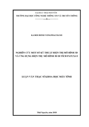 Luận văn thạc sĩ nghiên cứu một số kỹ thuật hiện thị mô hình 3d và ứng dụng hiện thị mô hình 3d di tích patuxay