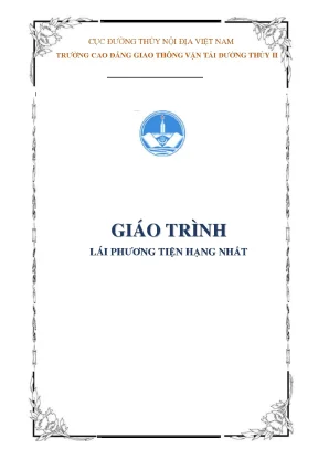 Giáo trình lái phương tiện hạng nhất trường cđ giao thông vận tải đường thủy ii