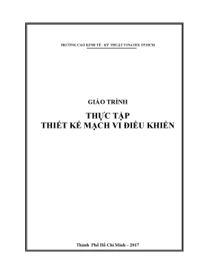 Giáo trình thực tập thiết kế mạch vi điều khiển trường cđ kinh tế kỹ thuật vinatex tp hcm