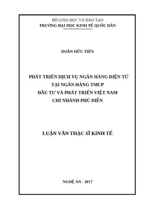 Luận văn thạc sĩphát triển dịch vụ ngân hàng điện tửtại ngân hàng thương mại cổ phần đầu tư và phát triển việt namchi nhánh phủ diễn