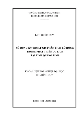 Khóa luận tốt nghiệp sử dụng kỹ thuật gis phân tích lỗ hổng trong phát triển du lịch tại tỉnh quảng bình