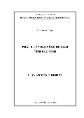 Luận án tiến sĩ phát triển bền vững du lịch tỉnh bắc ninh