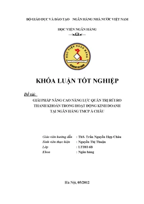 Chuyên đề thực tập giải pháp nâng cao năng lực quản trị rủi rothanh khoản trong hoạt động kinh doanh tại ngân hàng tmcp á châu