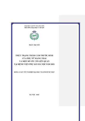 Khóa luận tốt nghiệp thực trạng trầm cảm trước sinh của phụ nữ mang thai và một số yếu tố liên quan tại bệnh viện phụ sản hà nội