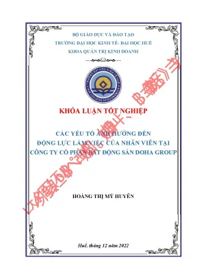 Những yếu tố ảnh hưởng đến động lực làm việc của nhân viên tại công ty cổ phần bất động sản doha group