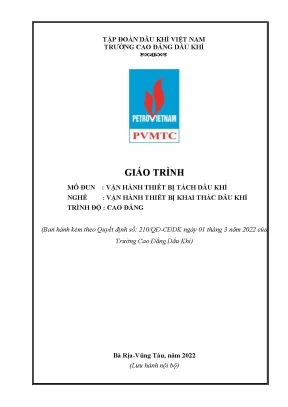 Giáo trình vận hành thiết bị tách dầu khí nghề vận hành thiết bị khai thác dầu khí cao đẳng