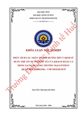 Phân tích các nhân tố ảnh hưởng đến ý định sử dụng thẻ tín dụng quốc tế của khách hàng cá nhân tại ngân hàng tmcp quân đội mbbank chi nhánh huế